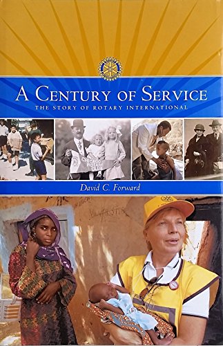 A Century of Service - The Story of Rotary International