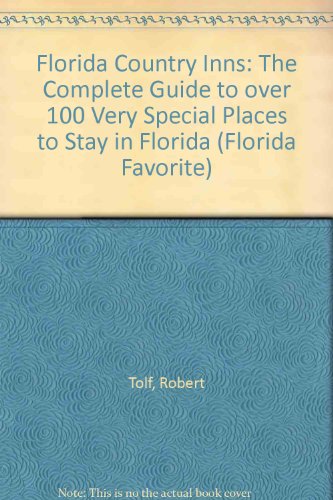 Beispielbild fr Florida Country Inns: The Complete Guide to over 100 Very Special Places to Stay in Florida (Florida Favorite) zum Verkauf von HPB Inc.