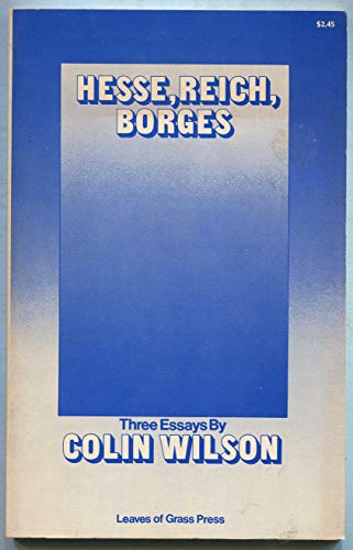 Imagen de archivo de Hesse, Reich, Borges: Three Essays a la venta por Jenson Books Inc