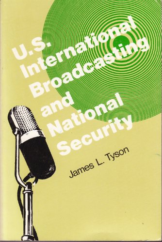 Stock image for U.S. International Broadcasting and National Security for sale by My Dead Aunt's Books