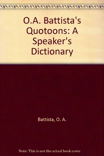 O.A. Battista's Quotoons: A Speaker's Dictionary (SIGNED)