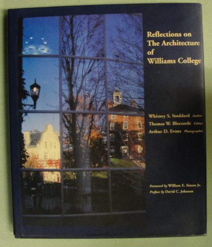 Beispielbild fr Reflections on the Architecture of Williams College zum Verkauf von G.J. Askins Bookseller