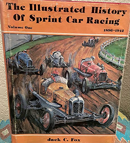 9780915088409: The Illustrated History of Sprint Car Racing: 1896-1942