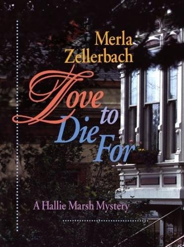 Stock image for Love to Die For (Hallie Marsh Mysteries) [SIGNED COPY] for sale by MostlySignedBooks