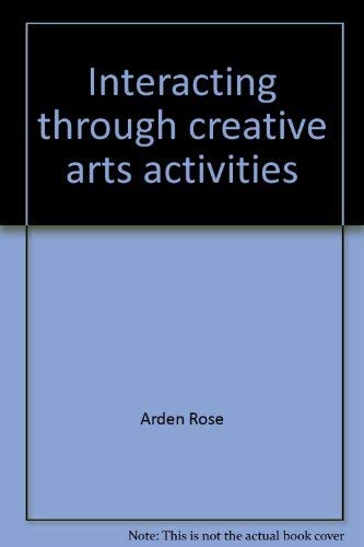 Imagen de archivo de Interacting through creative arts activities a la venta por ThriftBooks-Dallas