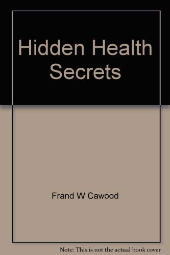 Stock image for Hidden Health Secrets for sale by Wonder Book