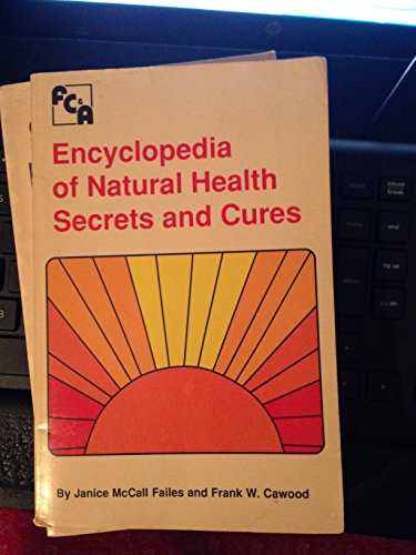 Imagen de archivo de Encyclopedia of Natural Health Secrets and Cures a la venta por Better World Books: West