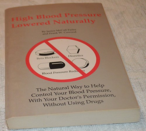 Imagen de archivo de High Blood Pressure Lowered Naturally a la venta por Wonder Book