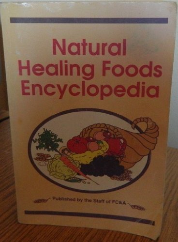 Stock image for Natural Healing Foods Encyclopedia for sale by ThriftBooks-Atlanta