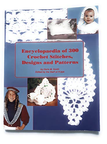 Stock image for Encyclopaedia of 300 Crochet Stitches, Designs and Patterns for sale by WorldofBooks