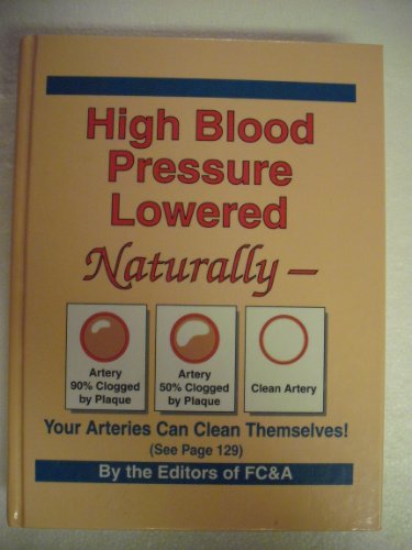 High Blood Pressure Lowered Naturally - Your Arteries can Clean Themselves