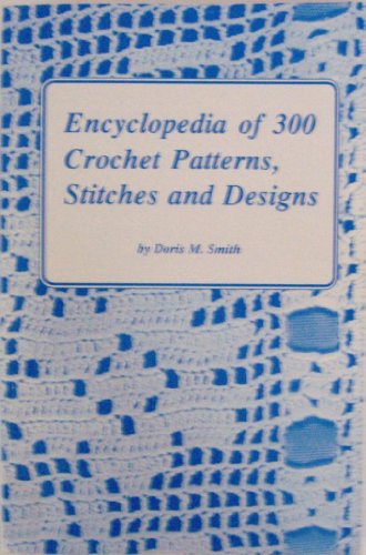 9780915099733: Encyclopedia of 300 Crochet Patterns, Stitches and Designs