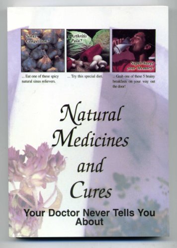 Stock image for Natural Medicines and Cures Your Doctor Never Tells You about for sale by ThriftBooks-Atlanta