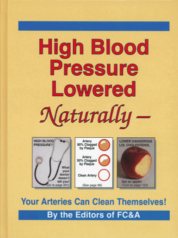 Stock image for High Blood Pressure Lowered Naturally - Your Arteries Can Clean Themselves for sale by The Book Spot