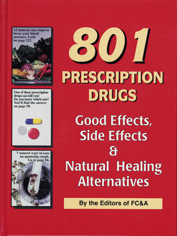 Beispielbild fr 801 Prescription Drugs : Good Effects, Side Effects and Natural Healing Alternatives zum Verkauf von Better World Books: West