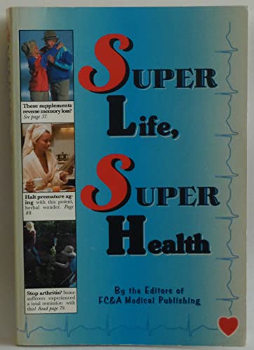 9780915099962: Super Lifespan, Super Health