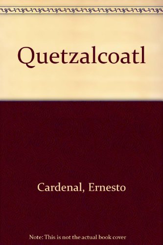 Quetzalcoatl (9780915117383) by Cardenal, Ernesto