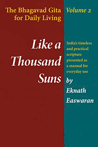 Beispielbild fr Like a Thousand Suns Vol. II : The Bhagavad Gita for Daily Living zum Verkauf von Better World Books