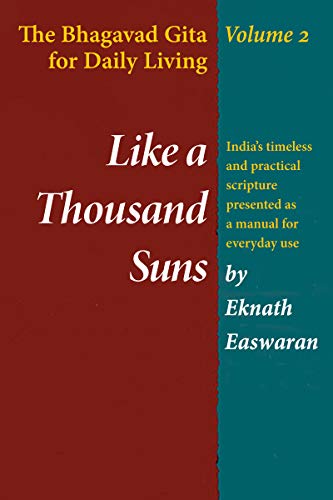 9780915132188: Like a Thousand Suns: The Bhagavad Gita for Daily Living, Volume 2 (The Bhagavad Gita for Daily Living, Vol. 2)