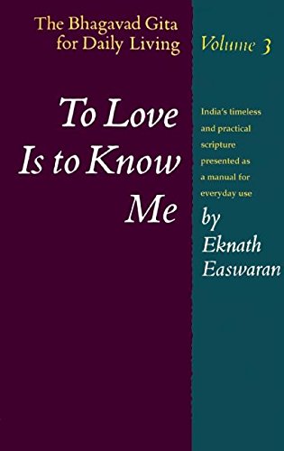 Beispielbild fr To Love Is To Know Me: The Bhagavad Gita for Daily Living Volume 3 zum Verkauf von WorldofBooks