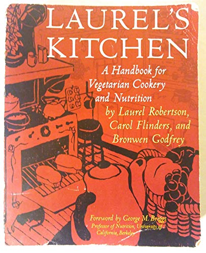 Beispielbild fr Laurel's Kitchen : A Handbook for Vegetarian Cookery and Nutrition zum Verkauf von Better World Books