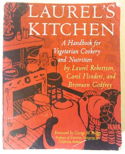 Imagen de archivo de Laurel's Kitchen: A Handbook for Vegetarian Cookery and Nutrition a la venta por Half Price Books Inc.