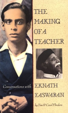 Beispielbild fr The Making of a Teacher: Conversations with Eknath Easwaran zum Verkauf von Books From California