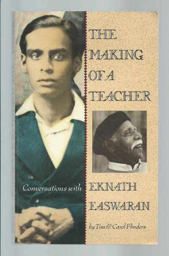 Stock image for The Making of a Teacher : Conversations with Eknath Easwaran for sale by Better World Books