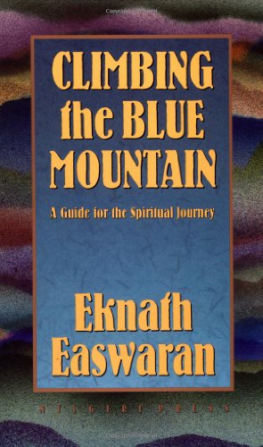 Imagen de archivo de Climbing the Blue Mountain: A Guide for the Spiritual Journey a la venta por Goodwill of Colorado