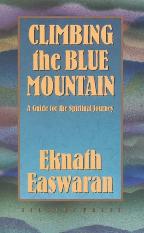 Stock image for Climbing the Blue Mountain: A Guide for the Spiritual Journey for sale by Gene The Book Peddler