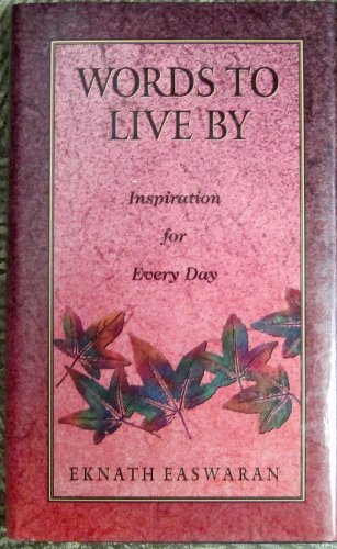 Imagen de archivo de Words to Live by: Inspiration for Every Day a la venta por ThriftBooks-Atlanta