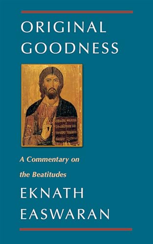 Stock image for Original Goodness: A Commentary on the Beatitudes (Classics of Christian Inspiration Book 3) for sale by Hippo Books