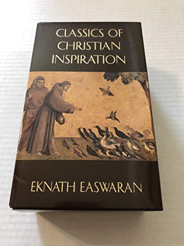 Classics of Christian Inspiration: Includes Love Never Faileth, Original Goodness, and Seeing With the Eyes of Love (9780915132935) by Easwaran, Eknath