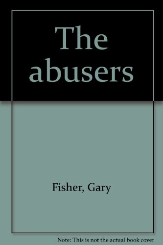 Stock image for The Abusers for sale by Better World Books: West