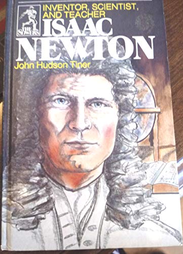 Isaac Newton (The Sowers) (9780915134069) by Tiner, John Hudson