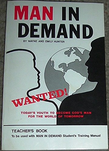 Stock image for Man in Demand- Teacher's Book (Man In Demand) Wayne Hunter and Emily Hunter for sale by Vintage Book Shoppe