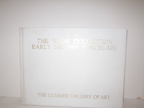 Stock image for The Wark Collection: Early Meissen Porcelain for sale by Joel Rudikoff Art Books