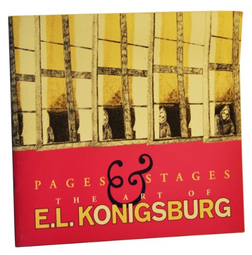 Stock image for Pages & Stages:The Art of E.L.Konigsburg for sale by G.J. Askins Bookseller