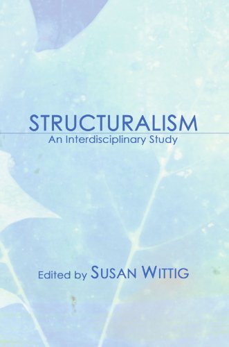 Beispielbild fr STRUCTURALISM: AN INTERDISCIPLINARY STUDY (PITTSBURGH REPRINT SERIES #3) zum Verkauf von Zane W. Gray, BOOKSELLERS