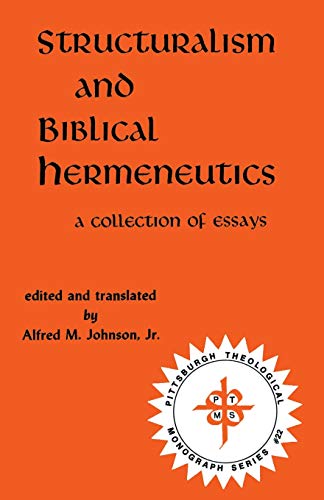 Stock image for Structuralism and Biblical Hermeneutics: A Collection of Essays for sale by THE SAINT BOOKSTORE