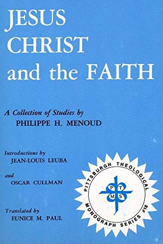 9780915138227: Jesus Christ and the Faith: A Collection of Studies by Philippe H. Menoud