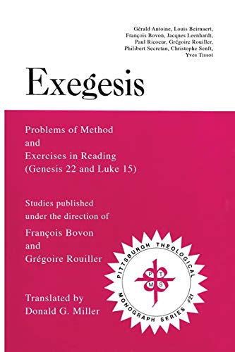 9780915138258: Exegesis: Problems of Method and Exercises in Reading (Genesis 22 and Luke 15) (Pittsburgh Theologicl Monograph): 21