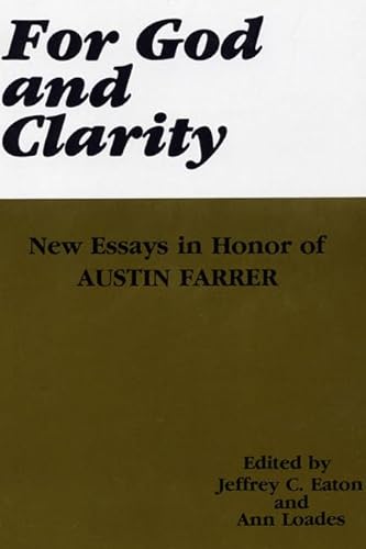 9780915138524: For God and Clarity: New Essays in Honour of Austin Farrer: 4 (Pittsburgh Theological Monographs-New)