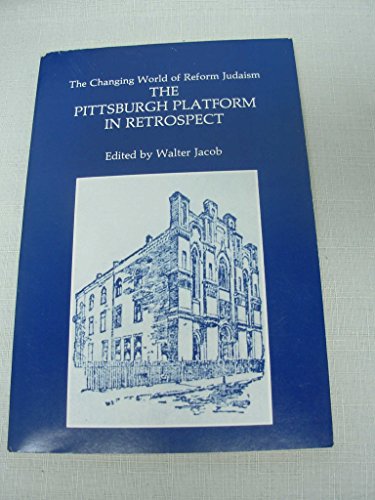 Beispielbild fr The Changing world of Reform Judaism: The Pittsburgh Platform in retrospect : papers presented on the occasion of the 100th anniversary of the . February, 1985 and The proceedings of 1885 zum Verkauf von Amazing Books Pittsburgh