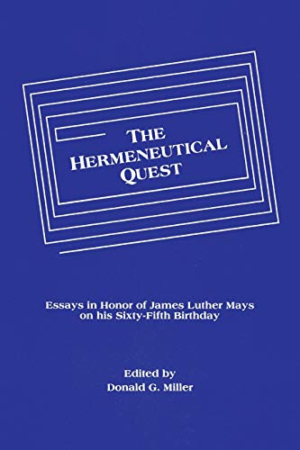 Stock image for The Hermeneutical Quest: Essays in Honor of James Luther Mays on His Sixty-Fifth Birthday for sale by THE SAINT BOOKSTORE