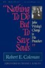 Imagen de archivo de Nothing to Do but to Save Souls: John Wesley's Charge to His Preachers a la venta por Wonder Book