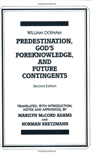 Imagen de archivo de Predestination, God's Foreknowledge, And Future Contingents (Hackett Classics) a la venta por Book Lover's Warehouse