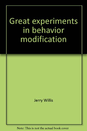 Stock image for Great experiments in behavior modification (Great experiments in psychology series) for sale by Ergodebooks