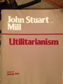 Utilitarianism - Mill, John Stuart; Sher, George (editor)