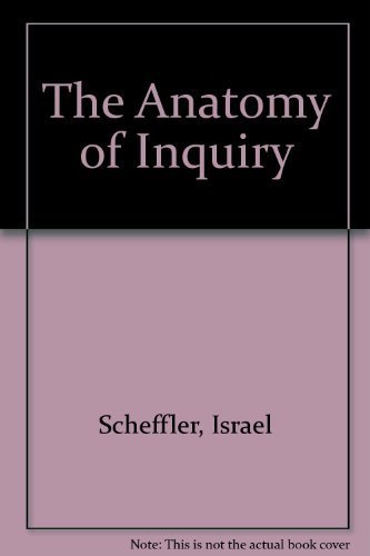 Beispielbild fr Anatomy of Inquiry: Philosophical Studies in the Theory of Science zum Verkauf von Wonder Book